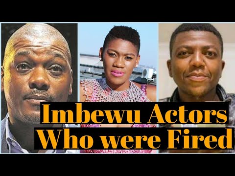 7 Imbewu Actors Who were fired and replaced