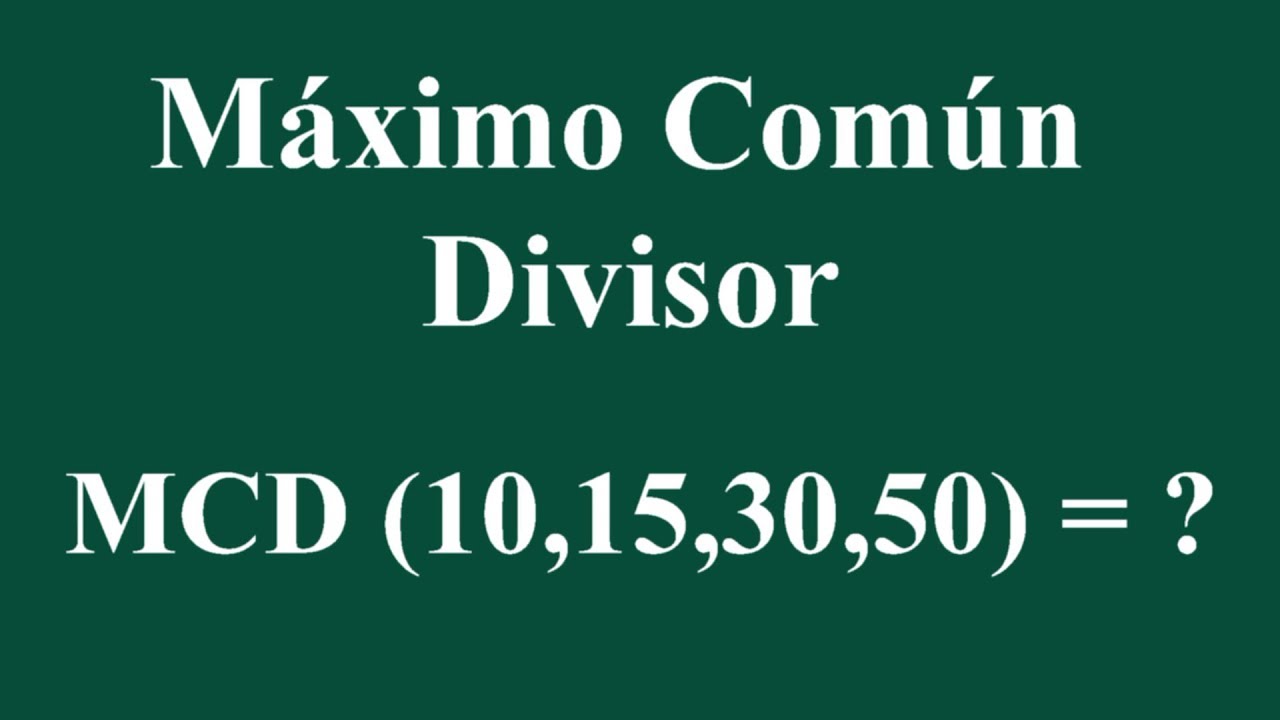 Máximo Común Divisor 10,15,30,50