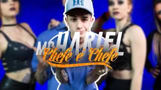 Mc Hariel - Chefe é Chefe (Lançamento 2016)