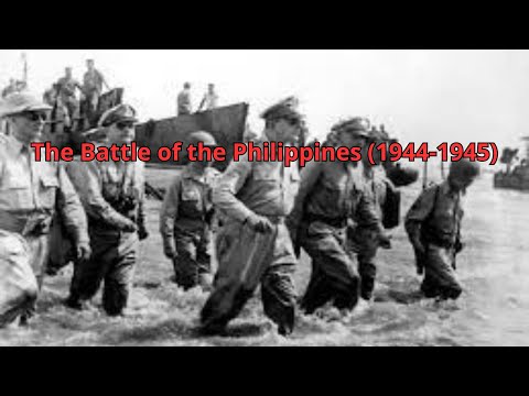 The Battle of the Philippines (1944-1945)