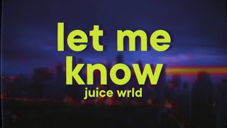 Juice WRLD - Let Me Know (I Wonder Why Freestyle)