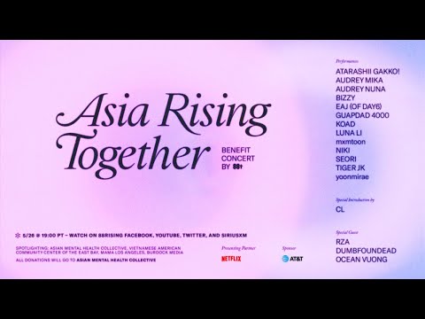 Asia Rising Together w/ CL, NIKI, eaJ (of DAY6), RZA, mxmtoon, Guapdad 4000, Audrey Mika, & more