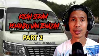Download lagu KISAH SERAM PEMANDU VAN JENAZAH PART 2 (KISAH SERAM BENAR) mp3
