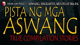 Download lagu PISTA NG MGA ASWANG - TRUE COMPILATION STORIES mp3 Download lagu PISTA NG MGA ASWANG - TRUE COMPILATION STORIES mp3