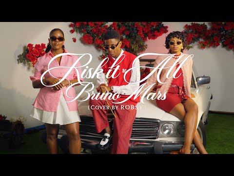 Bruno Mars X ROBSY (Risk it all - FULL VERSION)