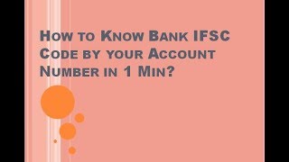 How to Know Bank IFSC Code by your Account Number in 1 Min?