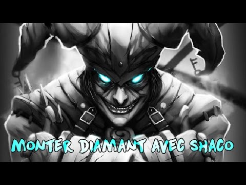 MONTER DIAMANT AVEC SHACO - Unranked to Diamond EP41