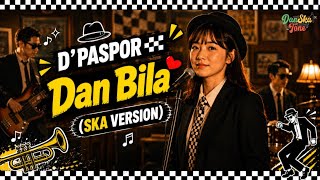 Download lagu DAN BILA 🔥 D'Paspor (Ska Cover Version) Bikin Galau & Auto Nostalgia Parah! mp3