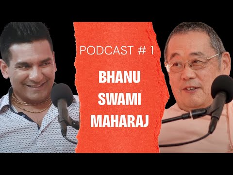 PODCAST  #1 - H.H. BHANU SWAMI MAHARAJ