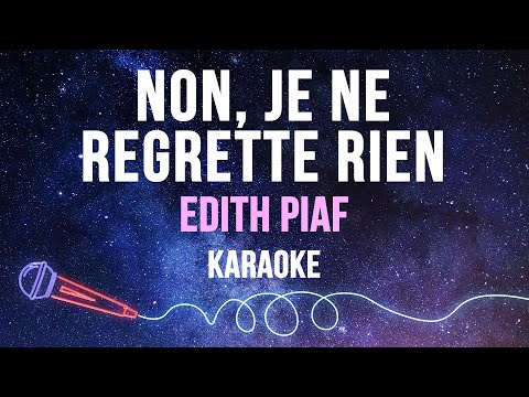 Edith Piaf - Non, Je Ne Regrette Rien (Karaoke with Lyrics)