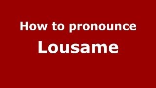 How to pronounce Lousame