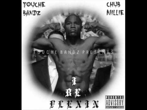 I Be Flexin Touche Bandz Ft. Chub Millie .Produced By. Touche