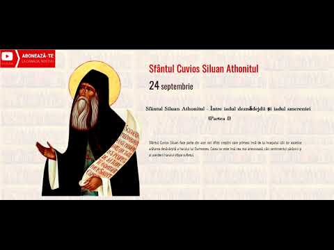 (Partea I) Sfântul Siluan Athonitul - Între iadul deznădejdii și iadul smereniei