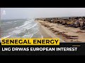 Senegal's LNG project attracts European attention for energy