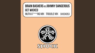 Get Wicked (Mutha Fucking Mix)