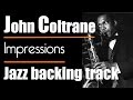Impressions - John Coltrane - Modal Jazz Backing Track