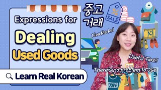 [Learn Real Korean] Korean Expressions for buying and selling used items (중고 거래할 때 자주 쓰는 한국어 표현)