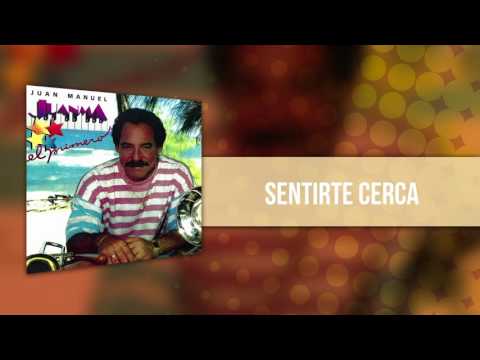 Juan Manuel Lebrón - Sentirte Cerca | Audio