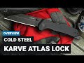 Cold Steel Karve Atlas Lock Wharncliffe Overview