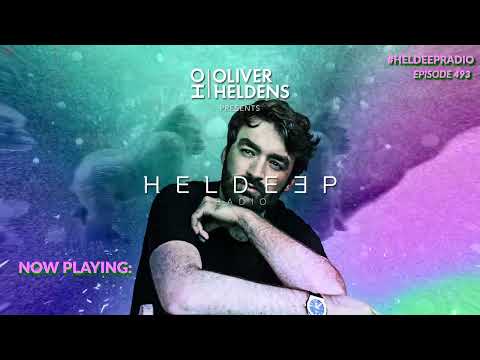 Oliver Heldens - Heldeep Radio #493