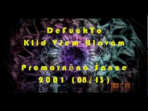 DeFuckTo - Klid Všem Hlavám