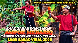 Download lagu AMPOK MERARIQ AMAK BAHAR INAK BAHAR VERSI ALBA 05||DENDEK NANGIS AKU LALO TELANG COVER GAZALI ALBA mp3