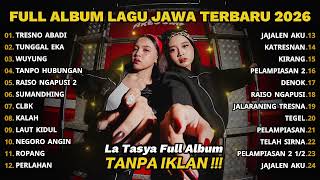 Download lagu FULL ALBUM TRESNO ABADI - LA TASYA TERBARU - LAGU JAWA TERBARU 2026 mp3