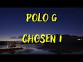 POLO G CHOSEN 1 LYRICS