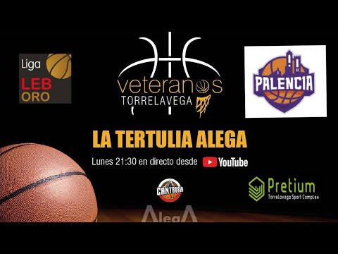 Tertulia J25. Palencia - ALEGA Cantabria de LEB Oro. #baloncesto #torrelavega #cantabria