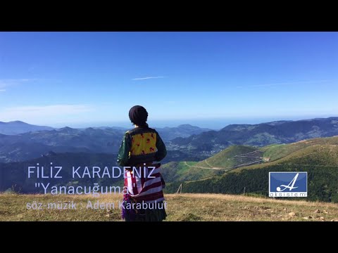 Filiz Karadeniz - Yanacuğuma