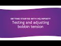 HQ Infinity - Testing and Adjusting Bobbin Tension