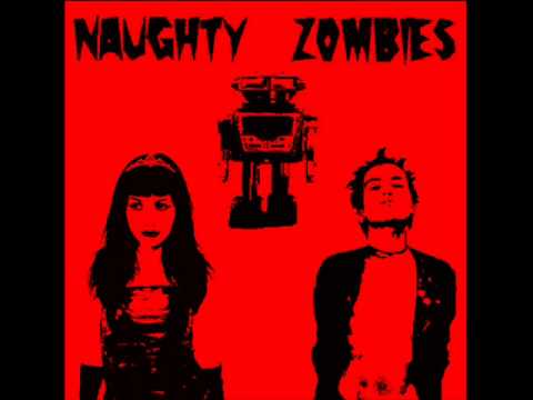 Naughty Zombies - Mata A Tu Chico