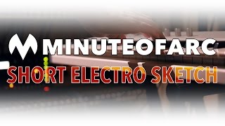 Minute Of Arc | Short Electro Sketch