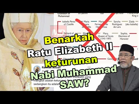 Benarkah Ratu Elizabeth II keturunan Nabi Muhammad? | Dato' Dr. Danial Zainal Abidin