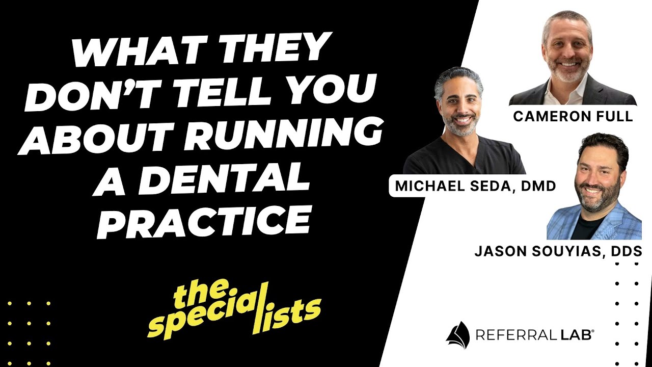 Special List #1: What They Don’t Tell You About Running a Dental Practice