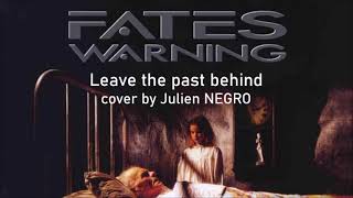 FATES WARNING - "Leave The Past Behind" - Cover by Julien NEGRO
