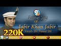 New Version Of Jabir khan Jabir Famous shina song Vocal Dil pazeer Dil 2018
