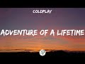 Coldplay - Adventure of a Lifetime (Lyrics)