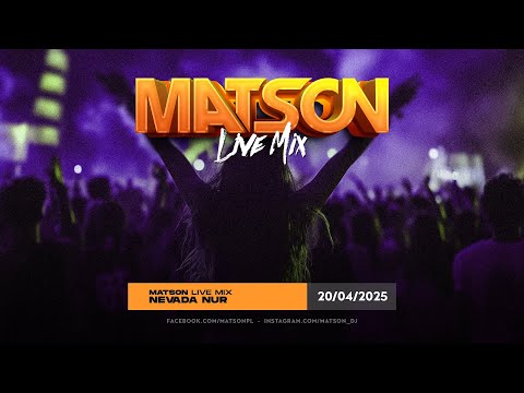 MATSON @ NEVADA NUR 20.04.2025 WIELKANOC (LIVE MIX)