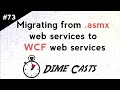 Migrating From Asmx Web Services To WCF Web Services