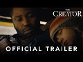 The Creator | Official Trailer | In Cinemas September 28