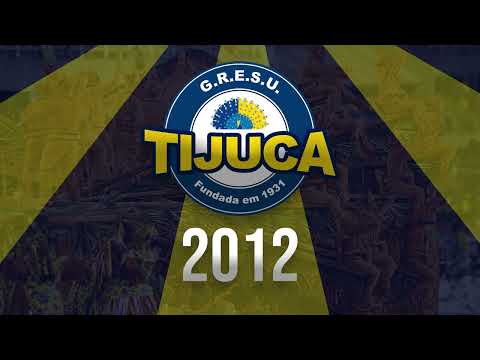 UNIDOS DA TIJUCA 2012 - SAMBA AO VIVO