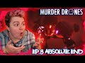 THE END Murder Drones Ep 8 Absolute End REACTION