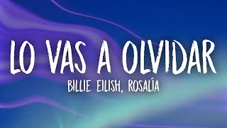 Billie Eilish, ROSALÍA - Lo Vas A Olvidar (Lyrics/Letra)