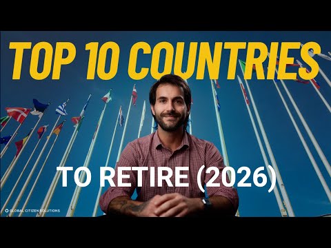 Top 10 Best Countries to Retire in the World in 2026
