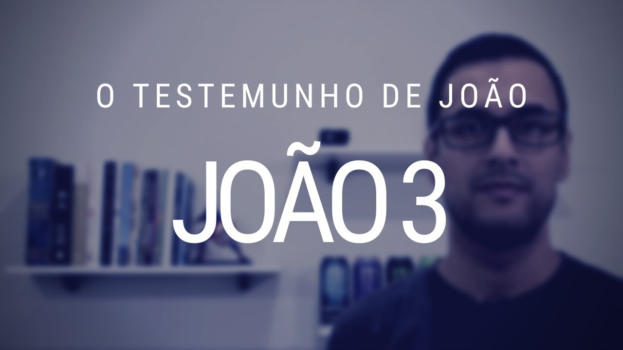 Estudo do Evangelho de João - Capítulo 3