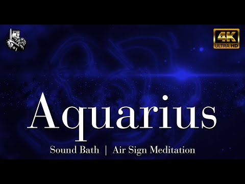 ♒️ Aquarius Sound Bath ⛲️ Astrology meditation music 🌬️ Air Sign