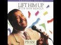 Ron Kenoly- Lift Him Up (Hosanna! Music) 