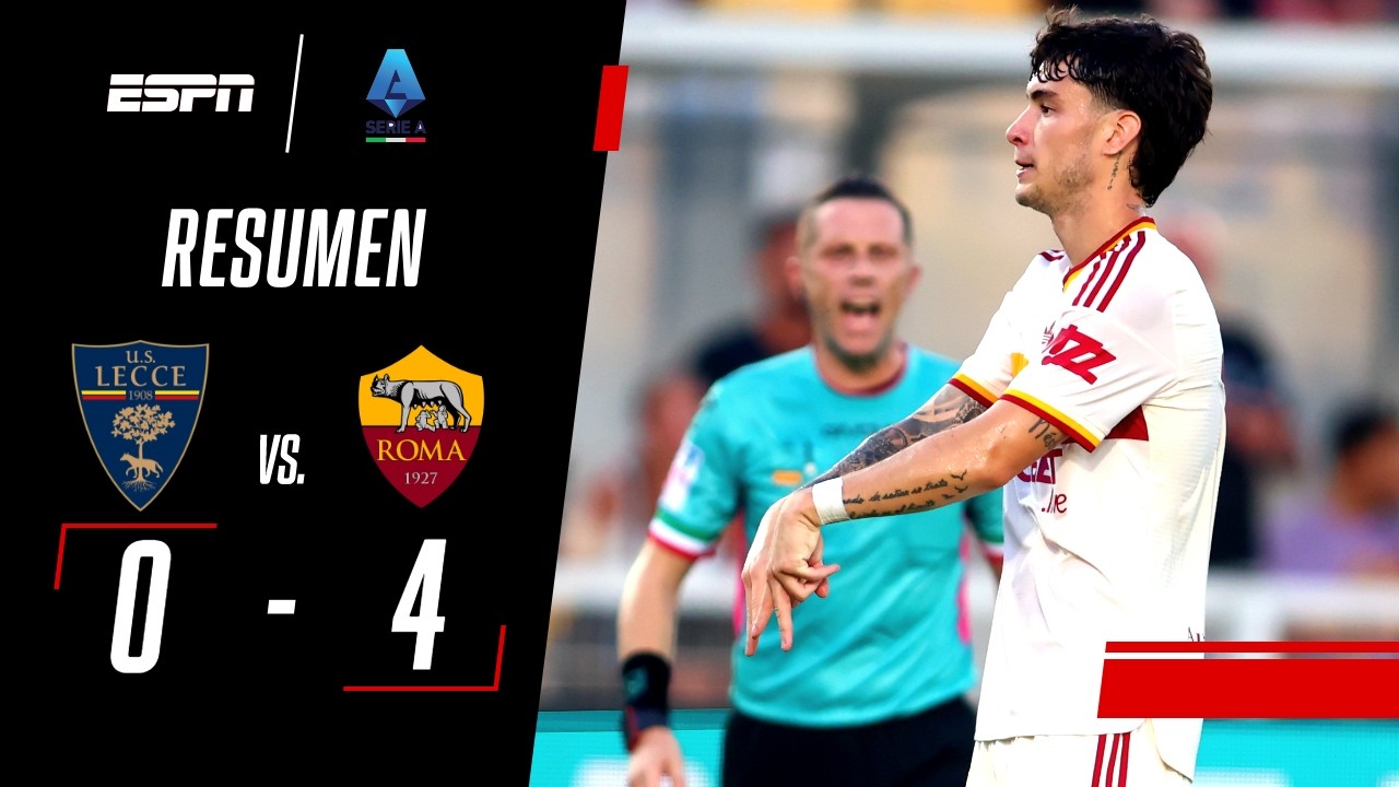 SOULÉ ANOTÓ Y LA ROMA VOLVIÓ A GOLEAR EN LA SERIE A  | Lecce 0-4 AS Roma | RESUMEN