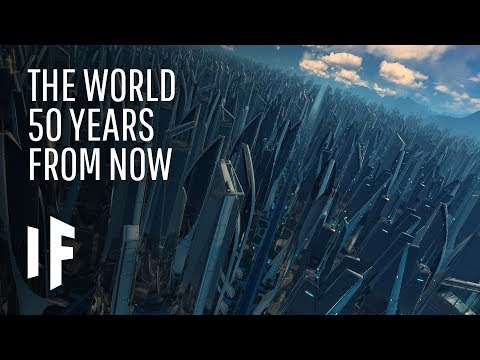 50年後的生活會有什麼改變？ (What If You Lived Fifty Years in the Future?)